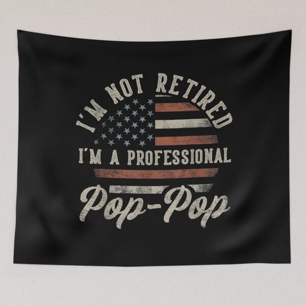Item preview, I'm Not Retired I'm A Professional Pop-Pop Funny Retirement  designed and sold by DoodleUrban.