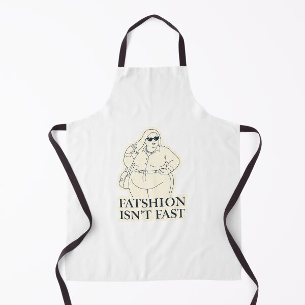 Item preview, Fatshion Isn't Fast designed and sold by GnomeChompsky.