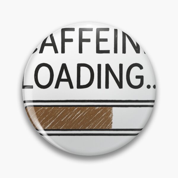 Item preview, Caffeine Loading.. designed and sold by P4CHUT.