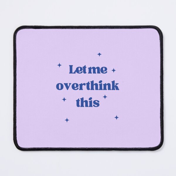 Item preview, Let me overthink this designed and sold by jsamar.