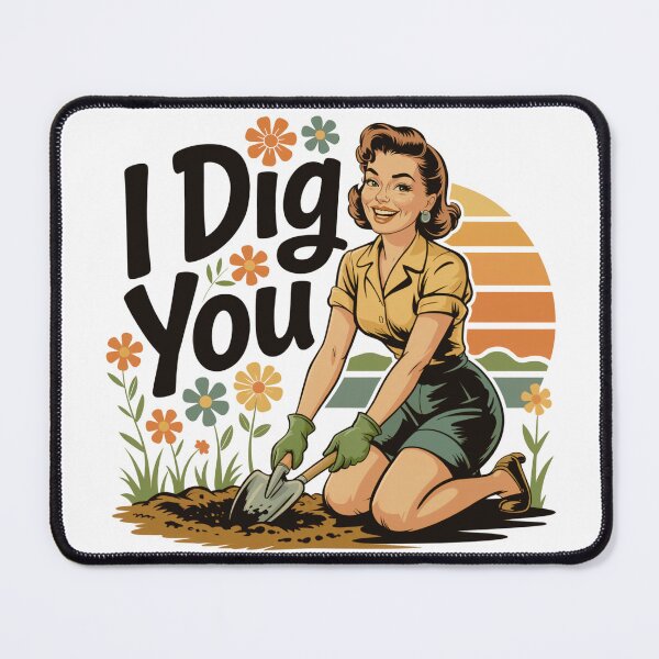 Item preview, I Dig You Gardening Pun Pin Up Girl designed and sold by MadCatPrints.