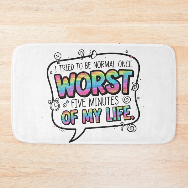 Item preview, I Tried To Be Normal Once | Funny Sarcastic Quote Art designed and sold by TheArtForge.