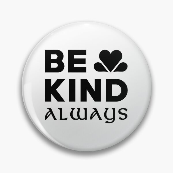 Item preview, Be Kind Always Black Text designed and sold by ArtimShop.