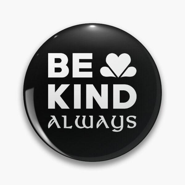 Item preview, Be Kind Always White Text designed and sold by ArtimShop.
