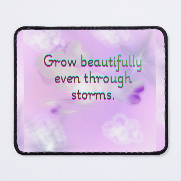 Item preview, Grow Beautifully Even Through Storms – Motivational Quote Design designed and sold by BlessedStudio31.