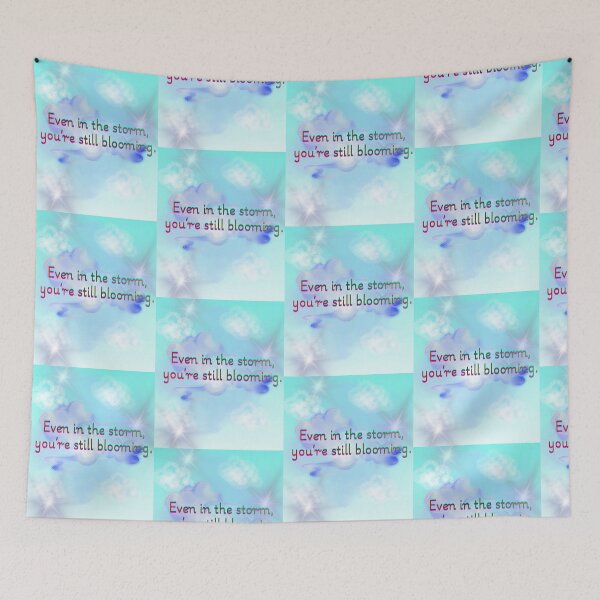 Item preview, Even in the storm, you’re still blooming. – Motivational Quote Design designed and sold by BlessedStudio31.