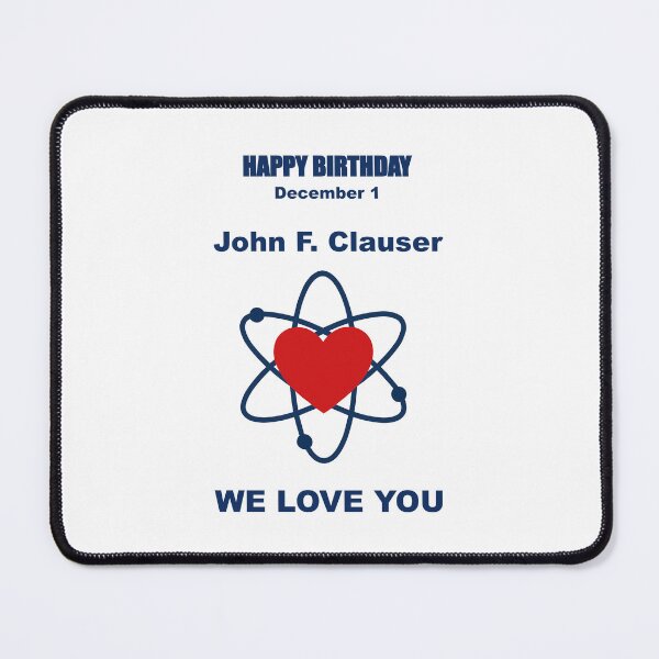Item preview, Tribute to John F. Clauser  — December 1 designed and sold by ariksworld.