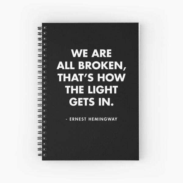 Item preview, Ernest Hemingway - We Are All Broken, That's How The Light Gets In designed and sold by AlanPun.