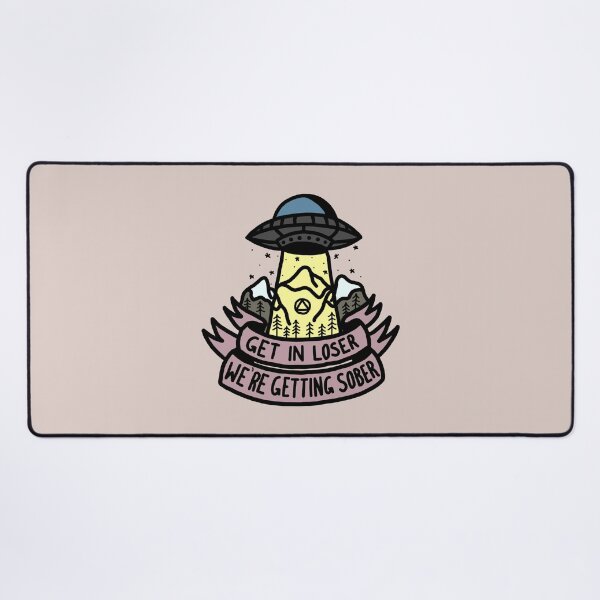Item preview, Get In Loser - We're Getting Sober (Colour) designed and sold by veampleo.
