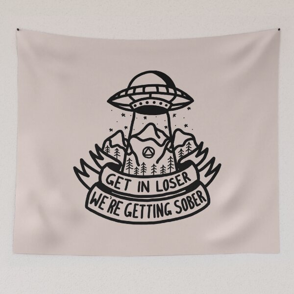 Item preview, Get In Loser - We're Getting Sober designed and sold by veampleo.