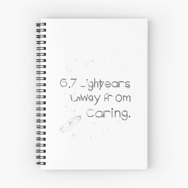 Item preview, 6.7 Lightyears Away from Caring – Aesthetic Space Meme Design designed and sold by toshnaire.