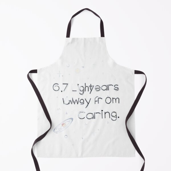 Item preview, 6.7 Lightyears Away from Caring – Aesthetic Space Meme Design designed and sold by toshnaire.