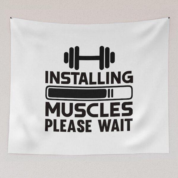 Item preview, Installing Muscles Please Wait Gym Funny Quote designed and sold by ArtLabCreations.