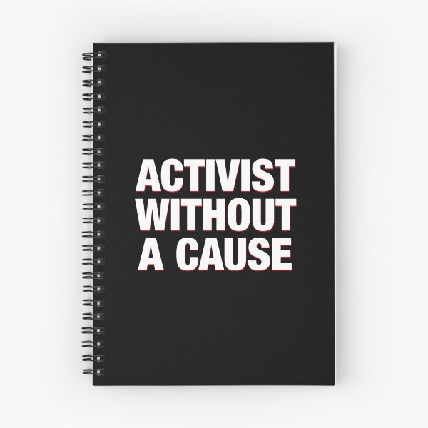 Item preview, Activist Without A Cause designed and sold by Flying Whale.