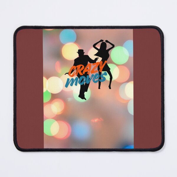 Item preview, Crazy moves design designed and sold by JohnJQuinn.