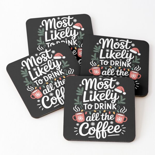 Item preview, Most Likely to Drink All the Coffee Christmas designed and sold by FreshVibe Prints.