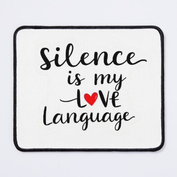 Item preview, Silence is my Love Language designed and sold by I-Envisions.