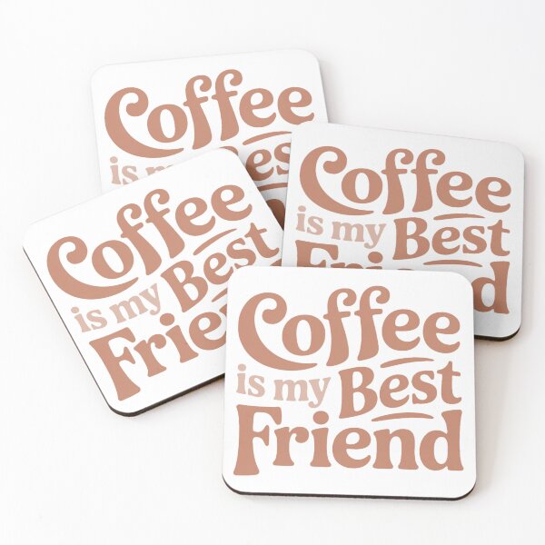 Item preview, Coffee Is My Best Friend – Funny Coffee Quote for Caffeine Lovers – Hazelnut designed and sold by RoastZeit.