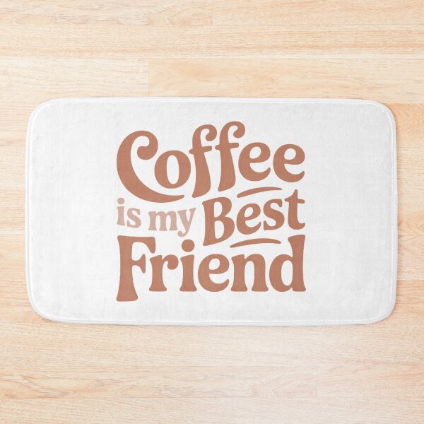 Item preview, Coffee Is My Best Friend – Funny Coffee Quote for Caffeine Lovers – Hazelnut designed and sold by RoastZeit.