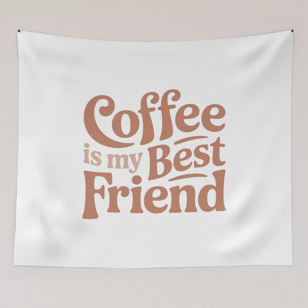 Item preview, Coffee Is My Best Friend – Funny Coffee Quote for Caffeine Lovers – Hazelnut designed and sold by RoastZeit.