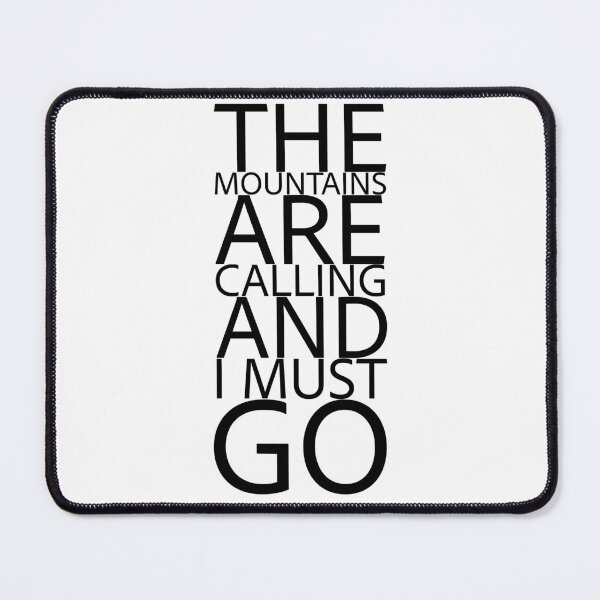 Item preview, The Mountains Are Calling and I Must Go - John Muir Quote Minimalist Typography designed and sold by Red Onion.