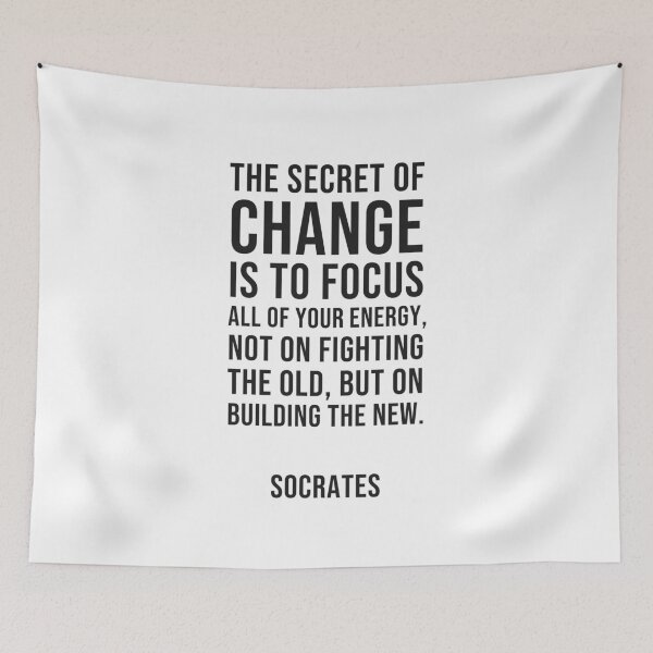 Item preview, Socrates Quotes - The secret of change is to focus all of your energy not on fighting the old, but on building the new designed and sold by Inspirationmotivation.
