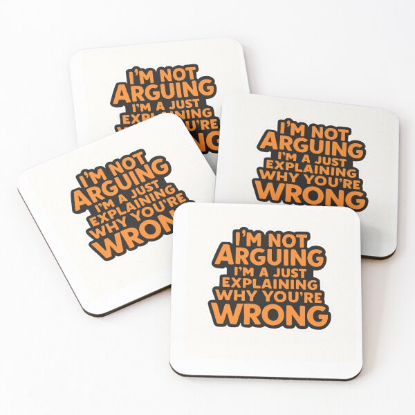 Item preview, I'm Not Arguing, I'm Just Explaining Why You're Wrong designed and sold by I-Envisions.