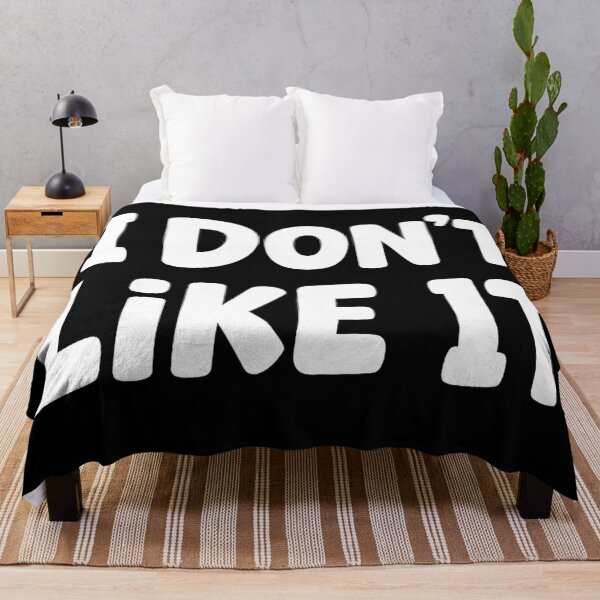 Item preview, I Don't Like It designed and sold by ThoughtsInTheOpen.