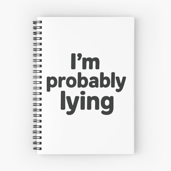 Item preview, I'm Probably Lying designed and sold by ThoughtsInTheOpen.