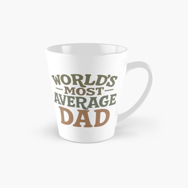 Item preview, World's Most Average Dad designed and sold by ThoughtsInTheOpen.