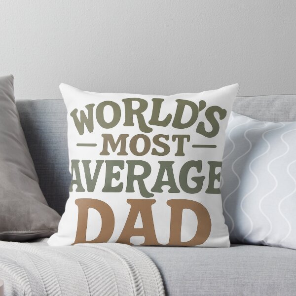 Item preview, World's Most Average Dad designed and sold by ThoughtsInTheOpen.