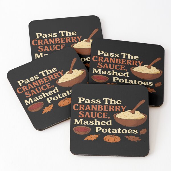 Item preview, Pass The Cranberry Sauce, Mashed Potatoes – Funny Thanksgiving Feast Design designed and sold by fabricutie.