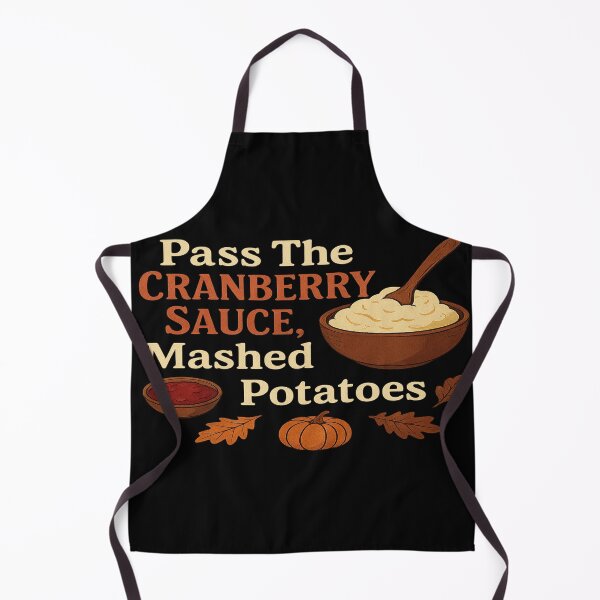 Item preview, Pass The Cranberry Sauce, Mashed Potatoes – Funny Thanksgiving Feast Design designed and sold by fabricutie.
