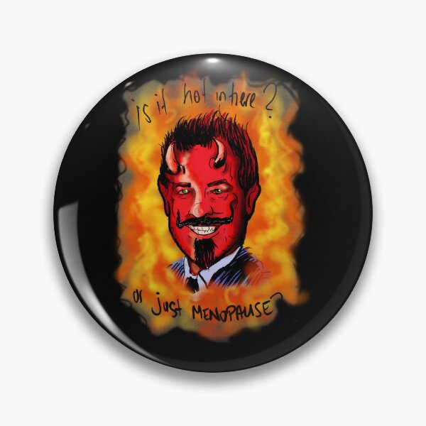 Item preview, Is it hot in here, or just menopause? designed and sold by SilentlyRob668.