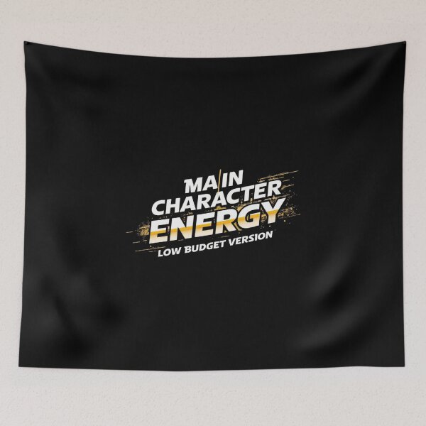 Item preview, Main Character Energy (Low Budget Version) | Funny Motivational Quote T-shirt & Apparel Design designed and sold by Mintiko2.