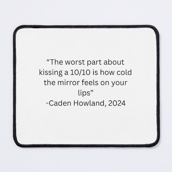 Item preview, Caden Howland Quote designed and sold by Elevatorjuice.