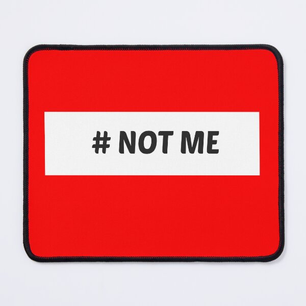 Item preview, Hashtag Not Me designed and sold by porfysoundtrack.