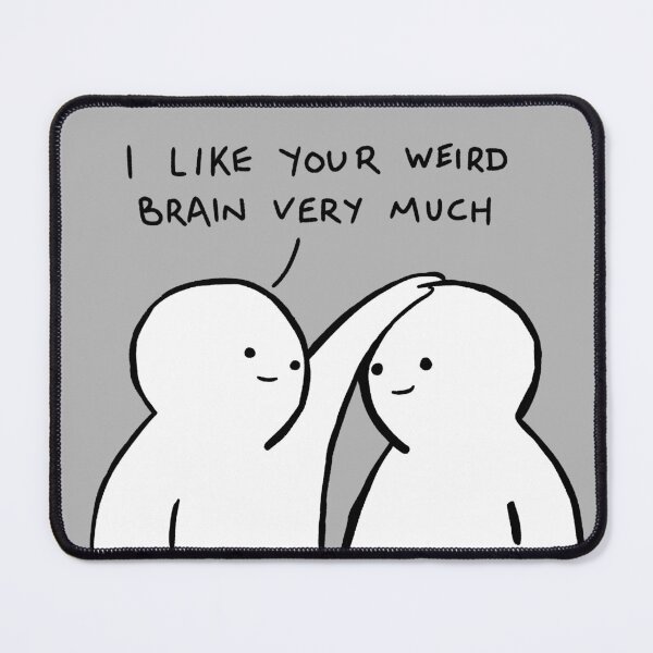 Item preview, I like your weird brain very much designed and sold by Lazyi99.