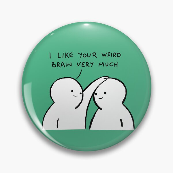 Item preview, I like your weird brain very much  designed and sold by Lazyi99.