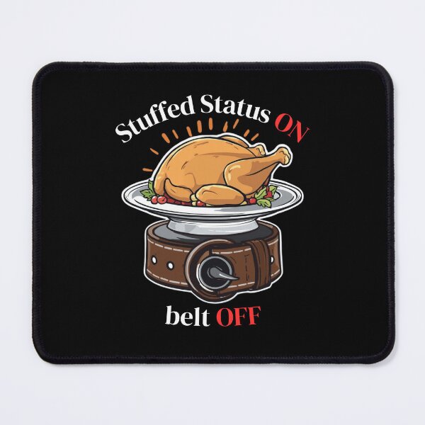 Item preview, Stuffed Status Belt Off - Funny Thanksgiving Shirt designed and sold by DreamArtmaStudio.