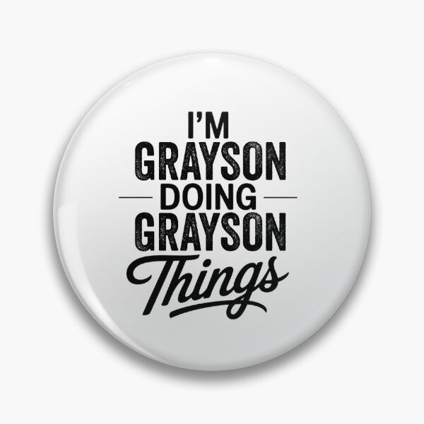 Item preview, I'm Grayson Doing Grayson Things designed and sold by Oussinc.