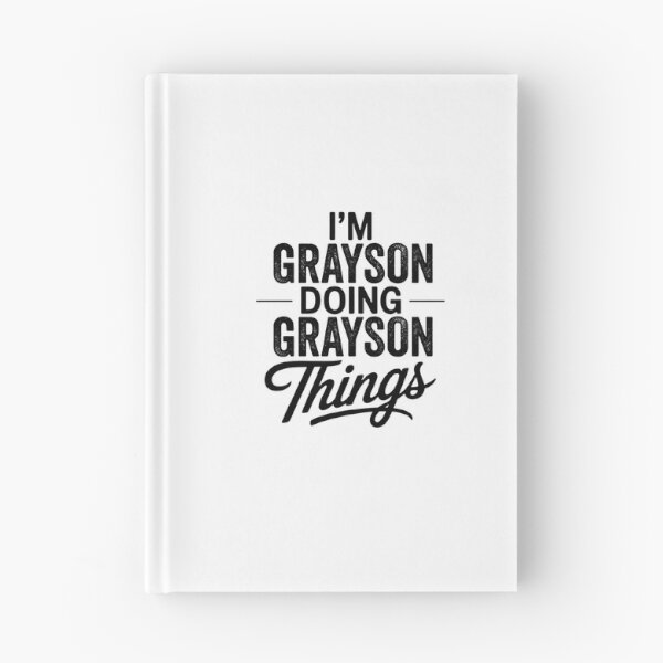 Item preview, I'm Grayson Doing Grayson Things designed and sold by Oussinc.