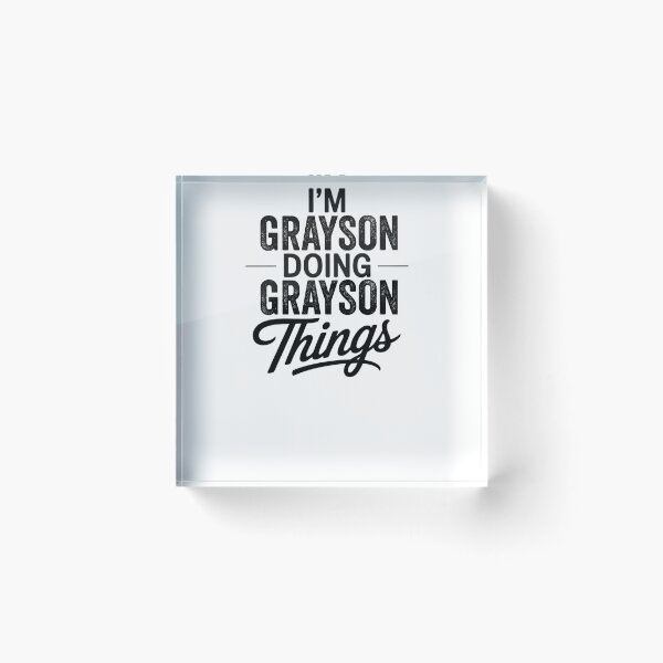 Item preview, I'm Grayson Doing Grayson Things designed and sold by Oussinc.