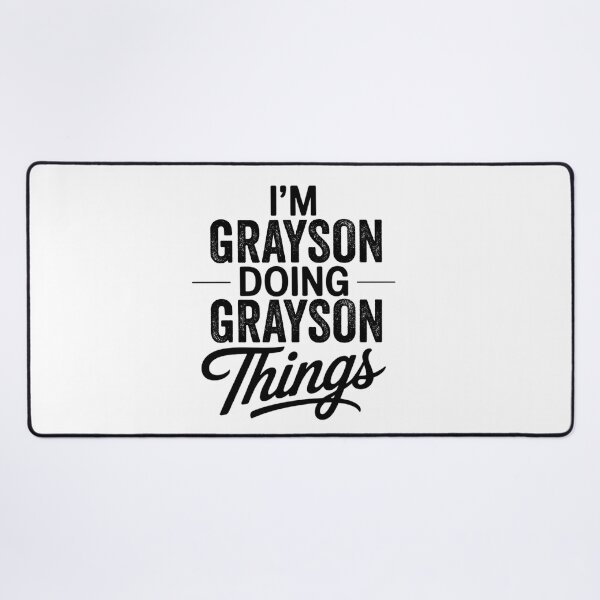 Item preview, I'm Grayson Doing Grayson Things designed and sold by Oussinc.