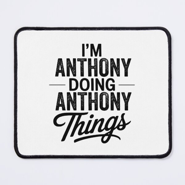 Item preview, I'm Anthony Doing Anthony Things designed and sold by Oussinc.