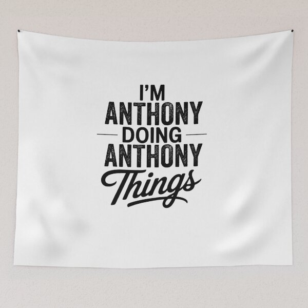 Item preview, I'm Anthony Doing Anthony Things designed and sold by Oussinc.