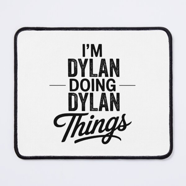 Item preview, I'm Dylan Doing Dylan Things designed and sold by Oussinc.