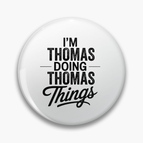 Item preview, I'm Thomas Doing Thomas Things designed and sold by Oussinc.