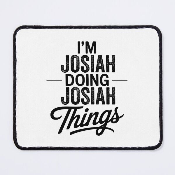 Item preview, I'm Josiah Doing Josiah Things designed and sold by Oussinc.