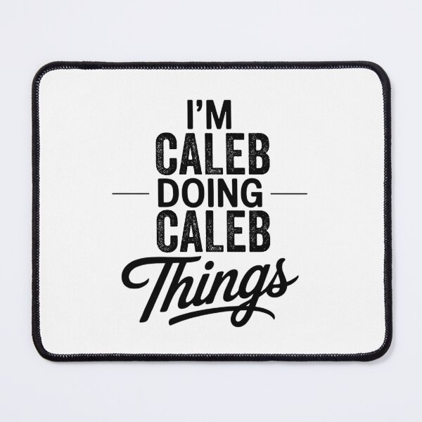 Item preview, I'm Caleb Doing Caleb Things designed and sold by Oussinc.